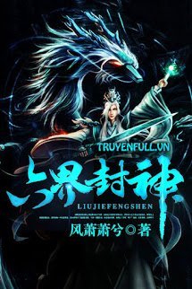 Truyện Lục Giới Phong Thần