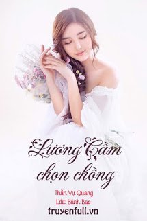 Truyện Lương Cầm Chọn Chồng