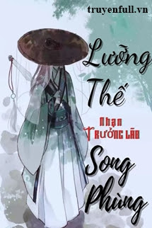 Truyện Lưỡng Thế Song Phùng