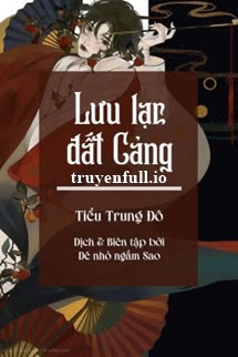 Truyện Lưu Lạc Đất Cảng - Tiểu Trung Đô/Ngưu Nhị