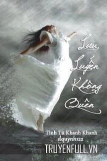 Truyện Lưu Luyến Không Quên - Tinh Tử Khanh Khanh