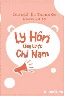 Truyện Ly Hôn Công Lược Chỉ Nam