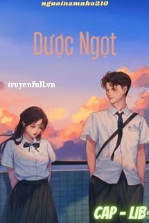 Truyện [Ma Kết - Thiên Bình] Dược Ngọt