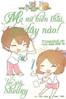 Truyện Ma Nữ Biến Thái, Lại Đây Nào!
