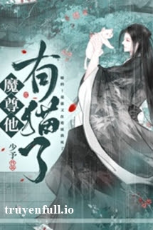 Truyện Ma Tôn Hắn Có Mèo - Tỉnh Đông