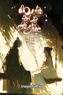 Truyện Ma Tôn Thật Dễ Công Lược - Lục Tiểu Quy