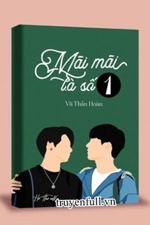 Truyện Mãi Mãi Là Số 1