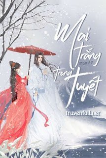 Truyện Mai Trắng Trong Tuyết