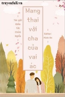 Truyện Mang Thai Với Cha Của Vai Ác