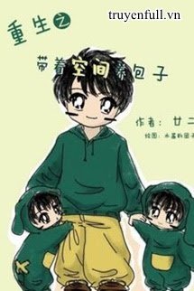 Truyện Mang Theo Hệ Thống Sinh Hoạt Nuôi Bánh Bao