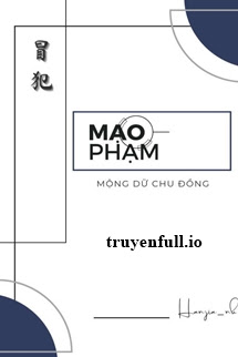 Truyện Mạo Phạm - Mộng Dữ Chu Đồng