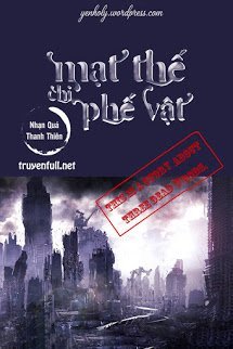 Truyện Mạt Thế Chi Phế Vật