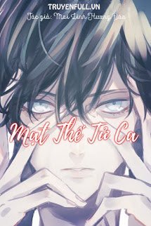 Truyện Mạt Thế Tử Ca
