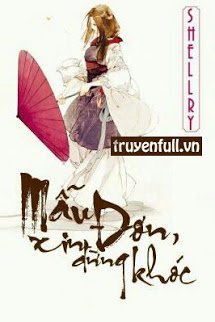 Truyện Mẫu Đơn, Xin Đừng Khóc