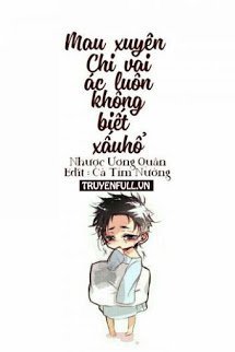Truyện Mau Xuyên Chi Vai Ác Luôn Không Biết Xấu Hổ