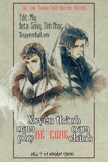 Truyện Mau Xuyên Thành Nam Phụ Bẻ Cong Nam Chính