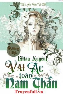 Truyện Mau Xuyên: Vai Ác Toàn Nam Thần