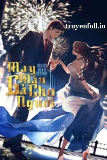 Truyện May Mắn Gả Cho Người - Tiểu Bất Điểm Ái Cật Nhục