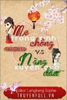 Truyện Mẹ Chồng Trọng Sinh Vs Nàng Dâu Xuyên Qua