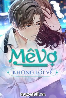 Truyện Mê Vợ Không Lối Về