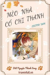 Truyện Mèo Nhà Cố Chi Thanh