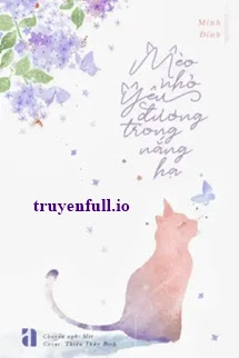 Truyện Mèo Nhỏ Yêu Đương Trong Nắng Hạ - Mính Đính