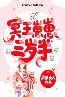 Truyện Minh Vương - Tể Tể Ba Tuổi Rưỡi