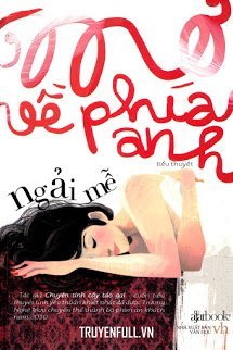 Truyện Mơ Về Phía Anh