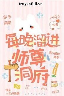 Truyện Mỗi Đêm Đi Đến Động Phủ Của Sư Tôn