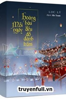 Truyện Mỗi Ngày Hoàng Hậu Đều Dỗ Dành Trẫm
