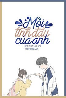 Truyện Mối Tình Đầu Của Anh