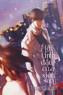 Truyện Mối Tình Đầu Của Siêu Sao