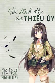 Truyện Mối Tình Đầu Của Thiếu Úy