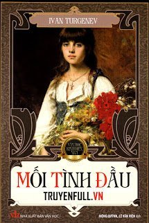 Truyện Mối Tình Đầu - Ivan Turgenev