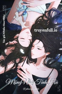 Truyện Mộng Nhập Tinh Hà - Khiếu Hoa Miêu