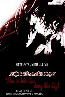 Truyện Một Đêm Mê Loạn: Đại Ca Xã Hội Đen Đừng Tới Đây