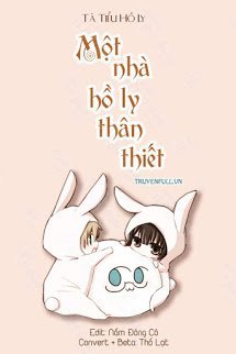 Truyện Một Nhà Hồ Ly Thân Thiết