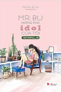 Truyện Mr.Bu Không Phải Idol Của Tôi
