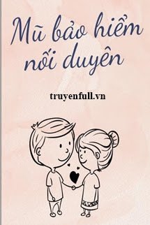 Truyện Mũ Bảo Hiểm Nối Duyên