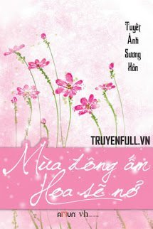 Truyện Mùa Đông Ấm Hoa Sẽ Nở