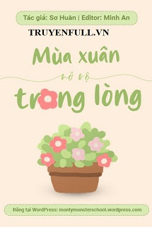 Truyện Mùa Xuân Nở Rộ Trong Lòng
