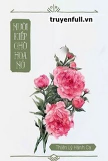 Truyện Mười Kiếp Chờ Hoa Nở