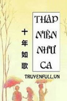 Truyện Mười Năm Như Ca
