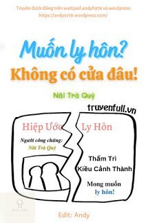 Truyện Muốn Ly Hôn? Không Có Cửa Đâu!