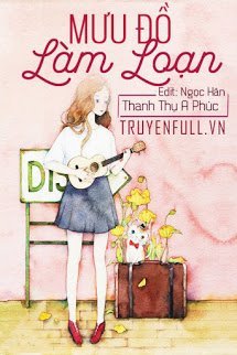 Truyện Mưu Đồ Làm Loạn