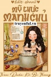 Truyện Mỹ Thực Manh Chủ
