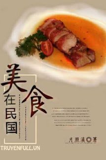 Truyện Mỹ Thực Tại Dân Quốc