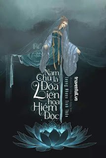 Truyện Nam Chủ Là Đóa Liên Hoa Hiếm Độc