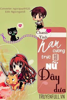 Truyện Nam Cương Trực Sợ Nữ Dây Dưa