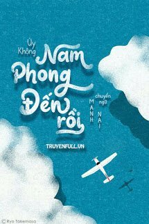 Truyện Nam Phong Đến Rồi